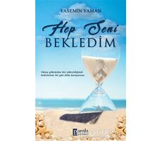 Hep Seni Bekledim - Yasemin Yaman - Parola Yayınları