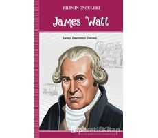 James Watt - Bilimin Öncüleri - Turan Tektaş - Parola Yayınları