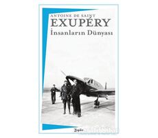 İnsanların Dünyası - Antoine de Saint-Exupery - Zeplin Kitap