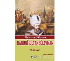 Muhteşem Süleyman: Kanuni Sultan Süleyman - Şaban Çibir - Parola Yayınları