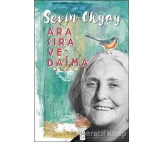 Ara Sıra ve Daima - Sevin Okyay - On8 Kitap