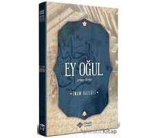 Ey Oğul - İmam-ı Gazali - İtisam Yayınları