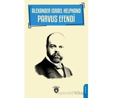 Alexander Israel Helphand - Parvus Efendi - Atılgan Muratoğlu - Dorlion Yayınları