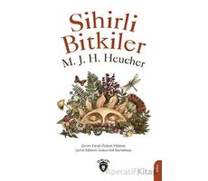 Sihirli Bitkiler - M. J. H. Heucher - Dorlion Yayınları