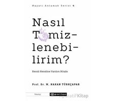 Nasıl Temizlenebilirim? - M.Hakan Türkçapar - Epsilon Yayınevi