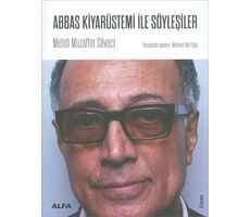 Abbas Kiyarüstemi İle Söyleşiler Alfa Yayınları