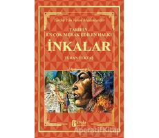 İnkalar - Tarihin En Çok Merak Edilen Halkı - Turan Tektaş - Parola Yayınları