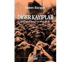 Diğer Kayıplar - İkinci Dünya Savaşında Alman Esirler - James Bacque - Kaynak Yayınları