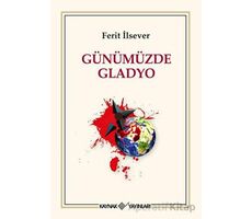 Günümüzde Gladyo - Ferit İlsever - Kaynak Yayınları