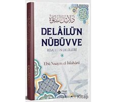 Delailun Nübüvve - Ebu Nuaym El-İsbehani - İtisam Yayınları