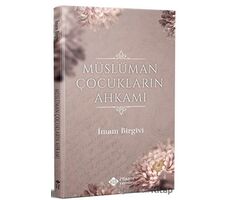 Müslüman Çocukların Ahkamı - İmam Birgivi - İtisam Yayınları