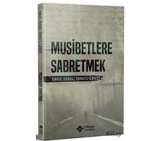 Musibetlere Sabretmek - Ebul Ferec İbnul Cevzi - İtisam Yayınları