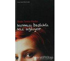 Kırmızı Başlıklı Kız Ağlıyor - Beate Teresa Hanika - On8 Kitap