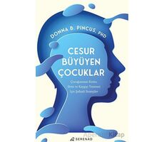 Cesur Büyüyen Çocuklar - Donna B. Pincus - Serenad Yayınevi