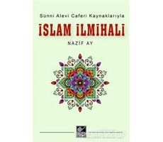 Sünni Alevi Caferi Kaynaklarıyla İslam İlmihali - Nazif Ay - Kaynak Yayınları