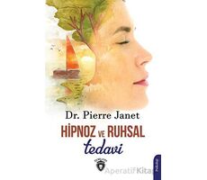 Hipnoz ve Ruhsal Tedavi - Pierre Janet - Dorlion Yayınları