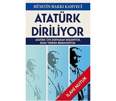 Atatürk Diriliyor - Hüseyin Hakkı Kahveci - Destek Yayınları