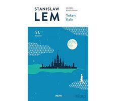Yukarı Kale (SL11) - Stanislaw Lem - Alfa Yayınları