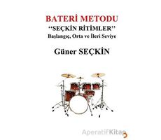 Bateri Metodu-Seçkin Ritimler - Güner Seçkin - Cinius Yayınları