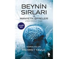 Beynin Sırları ve Manyetik Şifreleri RTMS - Enerji Tıbbı - Mehmet Yavuz - Nemesis Kitap