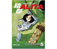 Savaş Meleği Alita Cilt 5 İntikam Mevsimi - Yukito Kishiro - Satori