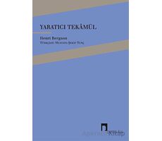 Yaratıcı Tekamül - Henri Bergson - Dergah Yayınları