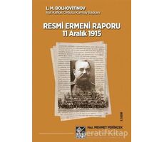 Tarihli Resmi Ermeni Raporu 11 Aralık 1915 - L. M. Bolhovitinov - Kaynak Yayınları