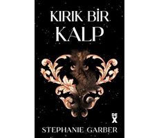 Kırık Bir Kalp - Stephanie Garber - Dex Yayınevi