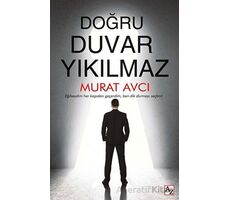 Doğru Duvar Yıkılmaz - Murat Avcı - Az Kitap