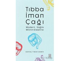 Tıbba İman Çağı - Sertaç Timur Demir - Ketebe Yayınları