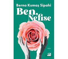 Ben, Nefise - Berna Kumaş Sipahi - Doğan Kitap