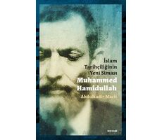 İslam Tarihçiliğinin Yeni Siması Muhammed Hamidullah - Abdulkadir Macit - Beyan Yayınları