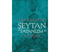 Kuran ve Hadislere Göre Şeytan ve Satanizm - Ali Osman Ateş - Beyan Yayınları