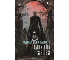 Karanlığın Şahidesi - Mehmet Berk Yaltırık - İthaki Yayınları