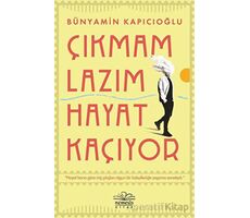 Çıkmam Lazım Hayat Kaçıyor - Bünyamin Kapıcıoğlu - Nemesis Kitap