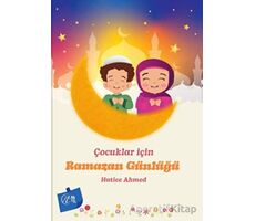 Çocuklar İçin Ramazan Günlüğü - Hatice Ahmed - Nida Yayınları
