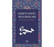 Nebevi Davet Buluşmaları - Seyyid Süleyman Nedvi - Nida Yayınları
