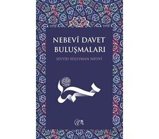 Nebevi Davet Buluşmaları - Seyyid Süleyman Nedvi - Nida Yayıncılık