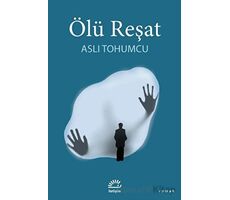 Ölü Reşat - Aslı Tohumcu - İletişim Yayınevi