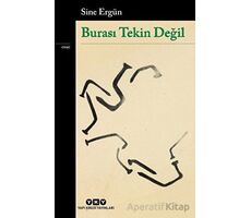 Burası Tekin Değil - Sine Ergün - Yapı Kredi Yayınları