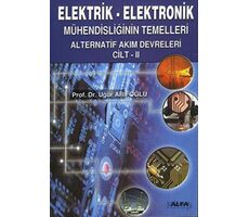 Elektrik - Elektronik Mühendisliğinin Temelleri 2 - Uğur Arifoğlu - Alfa Yayınları