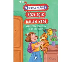 Ağzı Açık Kalan Kedi - Bi Dolu Hikaye 2 - Nehir Aydın Gökduman - Timaş Çocuk