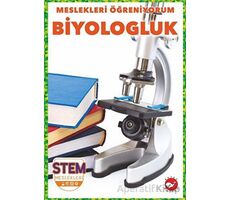 Meslekleri Öğreniyorum - Biyologluk Stem Meslekleri - R.J. Bailey - Beyaz Balina Yayınları