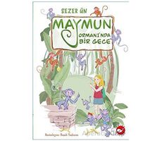 Maymun Ormanı’nda Bir Gece - Sezer Ün - Beyaz Balina Yayınları