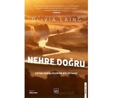 Nehre Doğru - Olivia Laing - İthaki Yayınları