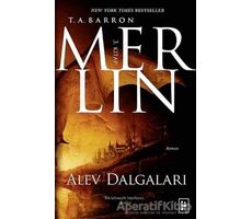 Merlin 3. Kitap : Alev Dalgaları - T. A. Barron - Parodi Yayınları