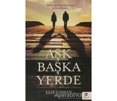 Aşk Başka Yerde - Elif Usman - Maya Kitap