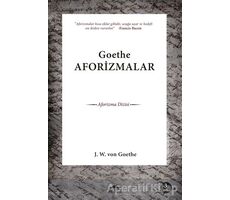 Goethe Aforizmalar - Johann Wolfgang von Goethe - Maya Kitap