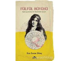 Fülfül Büyüsü - Ece İrem Dinç - Maya Kitap