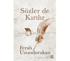 Sözler de Kırılır - Ferah Uzundurukan - Sahi Kitap